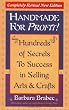 Handmade for Profit!: Hundreds of Secrets to Success in Selling Arts & Crafts