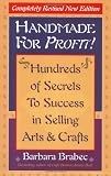 Handmade for Profit!: Hundreds of Secrets to Success in Selling Arts & Crafts