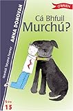 Cá bhfuil Murchú?