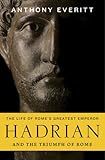 Hadrian and the triumph of Rome