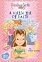 A Little Bit of Faith: Book One Soft Cover (Precious Girls Club)