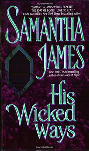 His Wicked Ways by Samantha James (8-May-2000) Mass Market Paperback