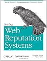 Building Web Reputation Systems