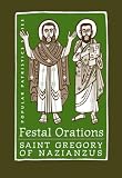 Festal Orations (Popular Paristics Series)