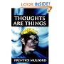 Thoughts Are Things