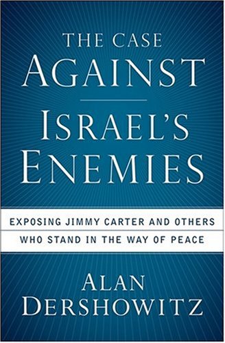 The Case Against Israel's Enemies: Exposing Jimmy Carter and Others Who Stand in the Way of Peace under Religious Studies in The Books Store