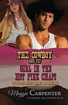 The Cowboy and the Girl In The Hot Pink Chaps (Cowboys After Dark) (Volume 8)