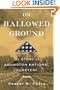On Hallowed Ground: The Story of Arlington National Cemetery