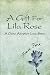 A Gift For Lila Rose: A China Adoption Love Story