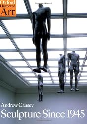 Sculpture since 1945 (Oxford History of Art)