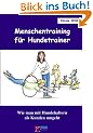 Menschentraining f�r Hundetrainer: Wie man mit Hundehaltern als Kunden umgeht