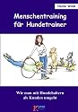 Menschentraining f&uuml;r Hundetrainer: Wie man mit Hundehaltern als Kunden umgeht