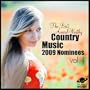 The Best Award-Worthy Country Music: 2009 Nominees Vol. 1