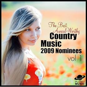 The Best Award-Worthy Country Music: 2009 Nominees Vol. 1