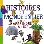 Histoires du monde entier pour apprendre � lire