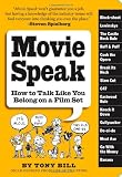 Movie Speak: How to Talk Like You Belong on a Film Set
