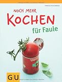 Produkt-Bild: Noch mehr Kochen f&uuml;r Faule (Themenkochbuch)