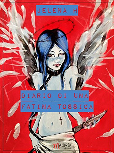 Diario di una fatina tossica (Vertigini - collana di narrativa) (Italian Edition)