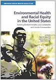 The Environmental Health and racial equality in America: Building Environmentally Just, Sustainable and Livable Communities