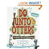 Do Unto Otters: A Book About Manners