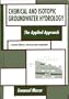 Chemical and Isotopic Groundwater Hydrology (Books in Soils, Plants, and the Environment)