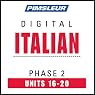 Italian Phase 2, Unit 16-20: Learn to Speak and Understand Italian with Pimsleur Language Programs