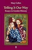 Telling it our way : essays in gender history