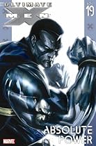 Ultimate X-Men Volume 19: Absolute Power TPB: Absolute Power v. 19 (Ultimate X-Men (Paperback))