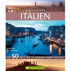 Highlights Italien: Die 50 Ziele, die Sie gesehen haben sollten