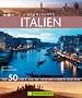 Highlights Italien: Die 50 Ziele, die Sie gesehen haben sollten