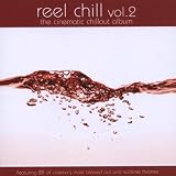 Reel Chill, Vol. 2 (The Cinematic Chillout Album)