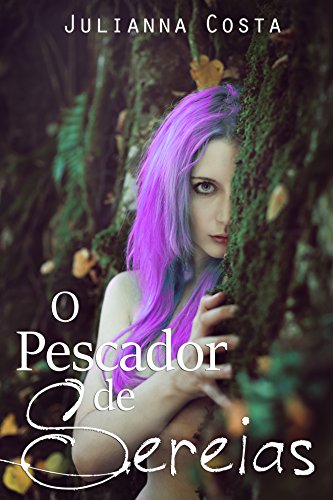 O Pescador de Sereias (Portuguese Edition)