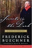Secrets in the Dark: A Life in Sermons