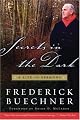 Secrets in the Dark: A Life in Sermons by Frederick Buechner