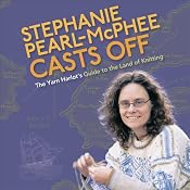 Stephanie Pearl-McPhee Casts Off: The Yarn Harlot's Guide to the Land of Knitting | [Stephanie Pearl-McPhee]
