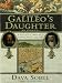 Galileo's Daughter: A Historical Memoir of Science, Faith and Love