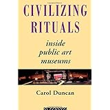 civilizing rituals inside public art museums re visions critical studies in the history and theory of art