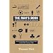 The Man's Book: The Indispensable Guide for the Modern Man