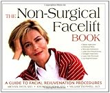 The Non-Surgical Facelift Book: A Guide to Facial Rejuvenation Procedures