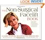 The Non-Surgical Facelift Book: A Guide to Facial Rejuvenation Procedures