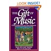 The Gift of Music (Expanded and Revised, 3rd Edition): Great Composers and Their Influence