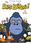 Des Bêtes !, Tome 1 : Chacun son tour