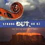 Strung Out On U2 - The String Quartet Tribute