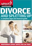 Divorce and Splitting Up (Which Essential Guides) (Which Essential Guides)