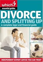Divorce and Splitting Up (Which Essential Guides) (Which Essential Guides)