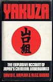 Yakuza: the explosive account of Japans criminal underworld
