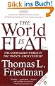 The World is Flat: The Globalized World in the Twenty-first Century: A Brief History of the Globalized World in the Twenty-First Century
