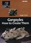 Gargoyles: How to Create Them