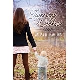 Twenty Weeks ~ Melisa M Hamling