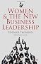 Women and the New Business Leadership